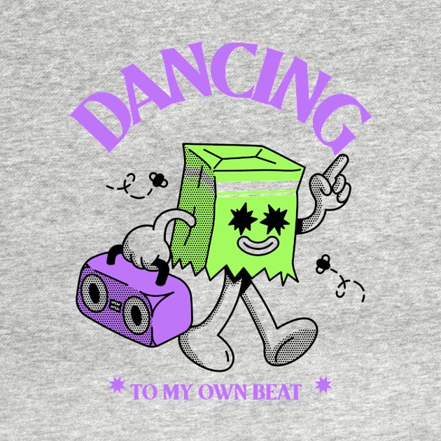 Dancing To My Own Beat Music by TCClothing